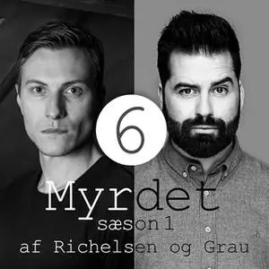 «Myrdet af Richelsen og Grau S1E6 - Joseph James DeAngelo og Aleksandr Pitjusjkin» by Sebastian Richelsen,Anders Grau