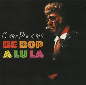 Carl Perkins - Be Bop A Lula (2011)