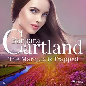 «The Marquis is Trapped» by Barbara Cartland