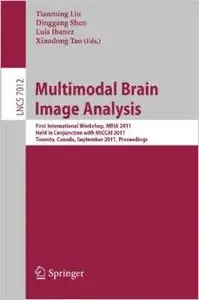 Multimodal Brain Image Analysis by Tianming Liu
