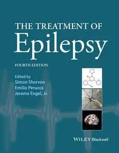 The Treatment of Epilepsy, 4th Edition