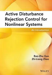 An Active Disturbance Rejection Control for Nonlinear Systems: An Introduction
