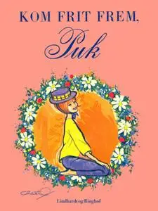«Kom frit frem, Puk!» by Lisbeth Werner