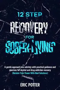 12 Step Recovery for Sober Living