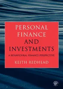 Keith Redhead - Personal Finance And Investments: A Behavioural Finance Perspective