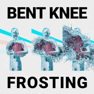 Bent Knee - Frosting (2021) [Official Digital Download]