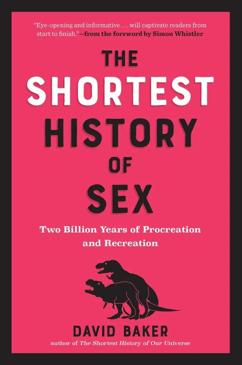 The Shortest History of Sex: Two Billion Years of Procreation and ...