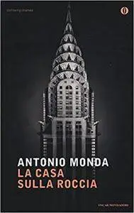 Antonio Monda - La casa sulla roccia (Repost)