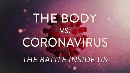 NHK - The Body Vs. Coronavirus (2020)