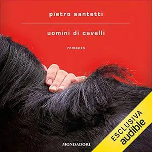 «Uomini di cavalli» by Pietro Santetti