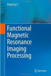 Functional Magnetic Resonance Imaging Processing [Repost]