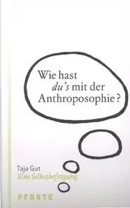 Wie hast du's mit der Anthroposophie?: Eine Selbstbefragung