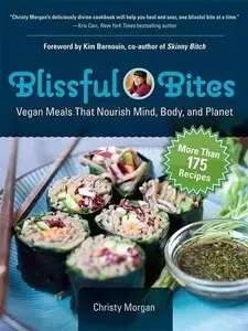 Blissful Bites: Vegan Meals That Nourish Mind, Body, and Planet (repost)