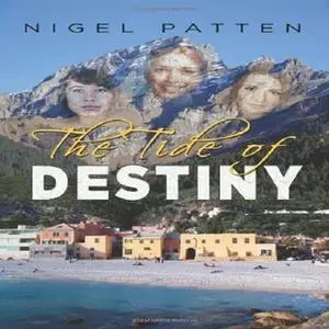 «The Tide of Destiny» by Nigel Patten