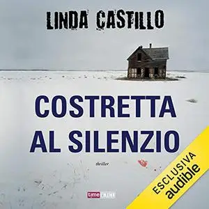 «Costretta al silenzio» by Linda Castillo