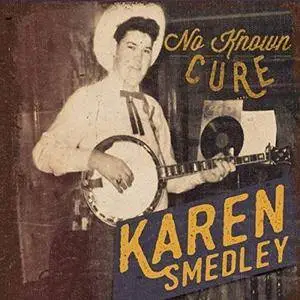 Karen Smedley - No Known Cure (2018)
