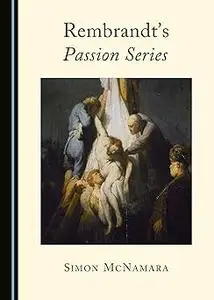 Rembrandt's Passion Series
