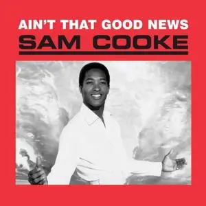 Sam Cooke - Ain't That Good News (Remastered) (1964/2021) [Official Digital Download 24/88]