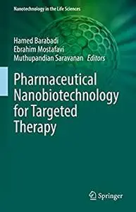 Pharmaceutical Nanobiotechnology for Targeted Therapy