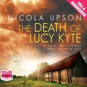 «The Death of Lucy Kyte» by Nicola Upson