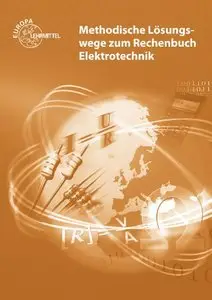 Methodische Lösungswege zu Rechenbuch Elektrotechnik