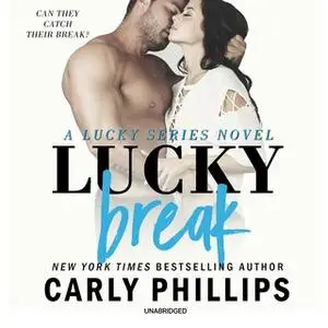«Lucky Break» by Carly Phillips