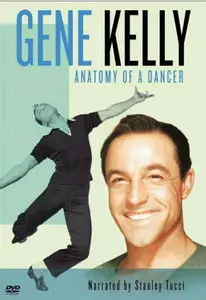 Gene Kelly: Anatomy of a Dancer - by Robert Trachtenberg (2002)