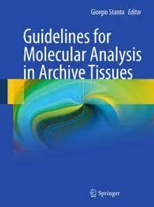 Guidelines for Molecular Analysis in Archive Tissues