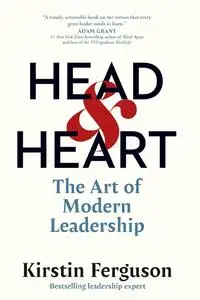 Head & Heart: The Art of Modern Leadership