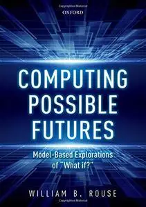 Computing Possible Futures