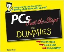 PCs Just the Steps For Dummies (For Dummies (Computers)) by Nancy C. Muir [Repost] 