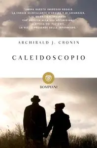 Archibald J. Cronin - Caleidoscopio