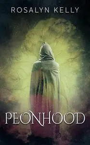 «Peonhood» by Rosalyn Kelly