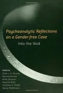 Psychoanalytic Reflections on a Gender-free Case: Into the Void