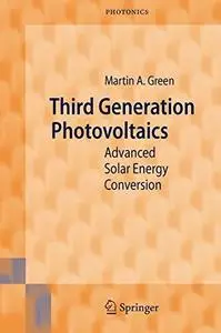 Third Generation Photovoltaics Advanced solar energy conversion