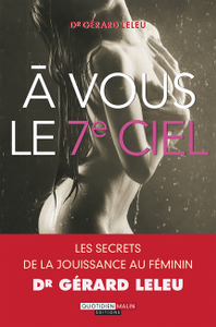 Gérard Leleu, "À vous le 7e ciel - Les secrets de la jouissance au féminin"