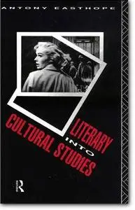 A. Easthope, «Literary into Cultural Studies»