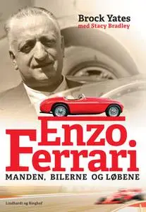 «Enzo Ferrari - Manden, bilerne og løbene» by Brock Yates