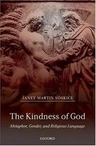 The Kindness of God: Metaphor, Gender, and Religious Language