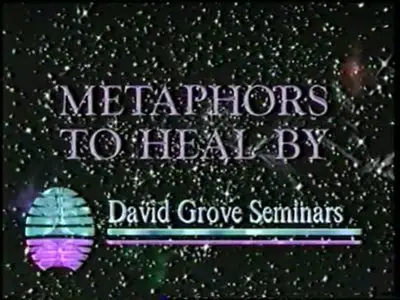 Metaphors To Heal by David Grove