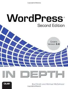 WordPress In Depth (2nd Edition) by Bud E. Smith, Michael McCallister (Repost)