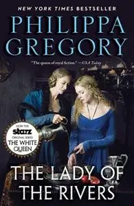 «The Lady of the Rivers» by Philippa Gregory