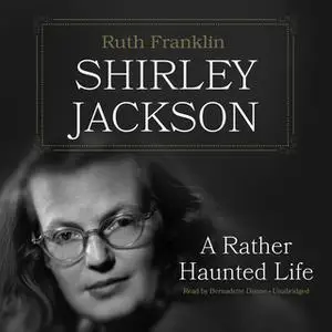 «Shirley Jackson» by Ruth Franklin