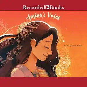 «Amina's Voice» by Hena Khan