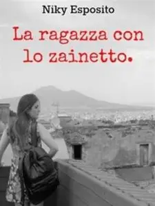 Nicky Esposito - La ragazza con lo zainetto