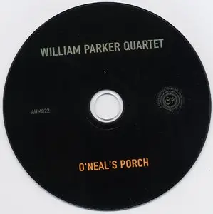 William Parker Quartet - O'Neal's Porch (2003) {AUM Fidelity}