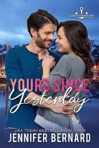 «Yours Since Yesterday» by Jennifer Bernard