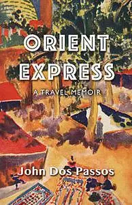 «Orient Express» by John Dos Passos