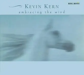 Kevin Kern - Embracing the Wind (2001) [APE] (repost)
