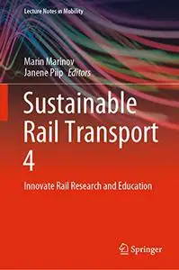 Sustainable Rail Transport 4: Innovate Rail Research and Education (Repost)